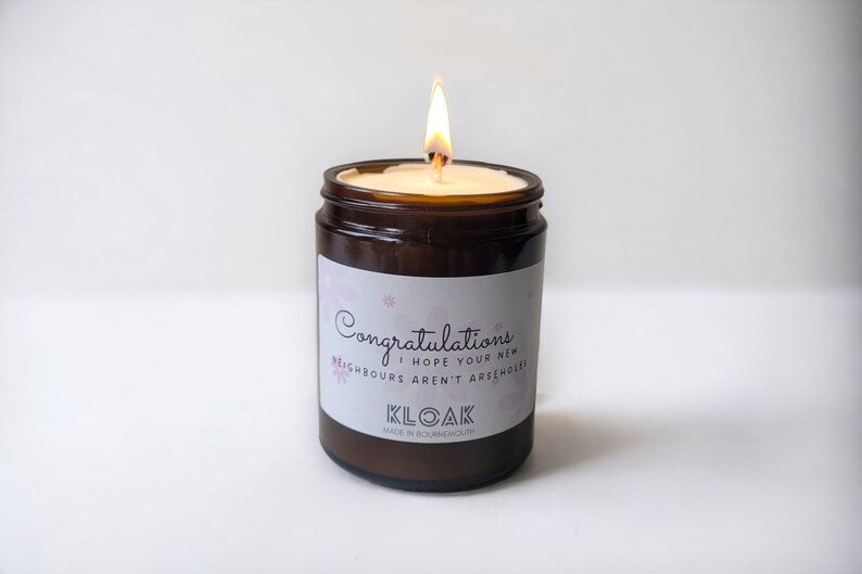 Congratulations I Hope Your New Neighbours Aren't Arseholes Candle
