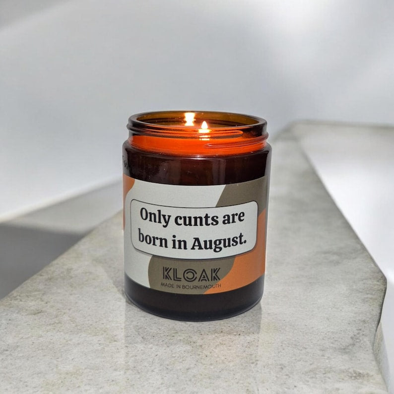 Only Cunts are Born in August Candle