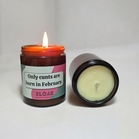 Only Cunts are Born in February Candle