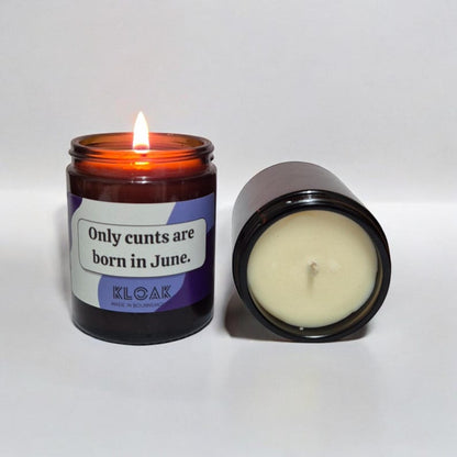 Only Cunts are Born in June Candle