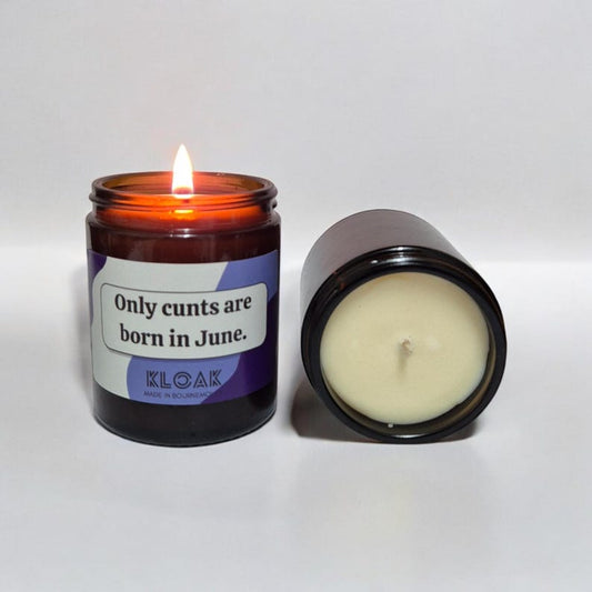 Only Cunts are Born in June Candle