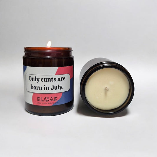 Only Cunts are Born in July Candle